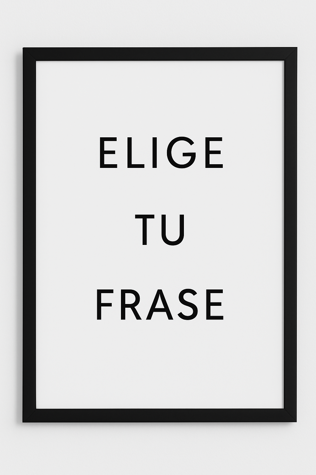 Lámina personalizada con texto “Elige tu frase”, diseño minimalista en blanco y negro